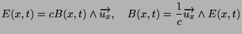 $\displaystyle E(x,t) = cB(x,t)\land \vect{u_x},\quad
B(x,t)=\frac{1}{c}\vect{u_x}\land E(x,t)
$