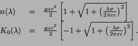 \begin{displaymath}\begin{array}{lll} n(\lambda)&=& \frac{\mu\epsilon c^2}{2}\le...
...{\lambda\sigma}{2\pi c\epsilon}\right)^2}\right].\\ \end{array}\end{displaymath}