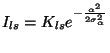 $\displaystyle I_{ls}=K_{ls}e^{-\frac{\alpha^2}{2\sigma_\alpha^2}}$