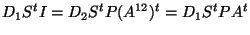 $\displaystyle D_1S^tI = D_2S^tP(A^{12})^t=D_1S^tPA^t
$