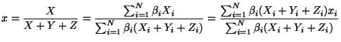 $\displaystyle x= \frac{X}{X+Y+Z}=
\frac{\sum_{i=1}^N\beta_iX_i}{\sum_{i=1}^N\be...
...=
\frac{\sum_{i=1}^N\beta_i(X_i+Y_i+Z_i)x_i}{\sum_{i=1}^N\beta_i(X_i+Y_i+Z_i)}
$