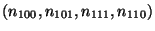 $ (n_{100},n_{101},n_{111},n_{110})$