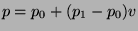 $\displaystyle p=p_0+(p_1-p_0)v
$