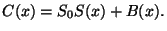 $\displaystyle C(x) = S_0S(x) + B(x).
$