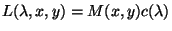 $\displaystyle L(\lambda,x,y)=M(x,y)c(\lambda)
$