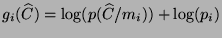 $\displaystyle g_i(\widehat{C})=\log(p(\widehat{C}/m_i))+\log(p_i)
$